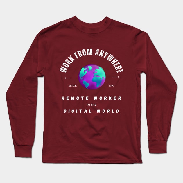 Digital Nomad - Work From Anywhere Long Sleeve T-Shirt by The Global Worker